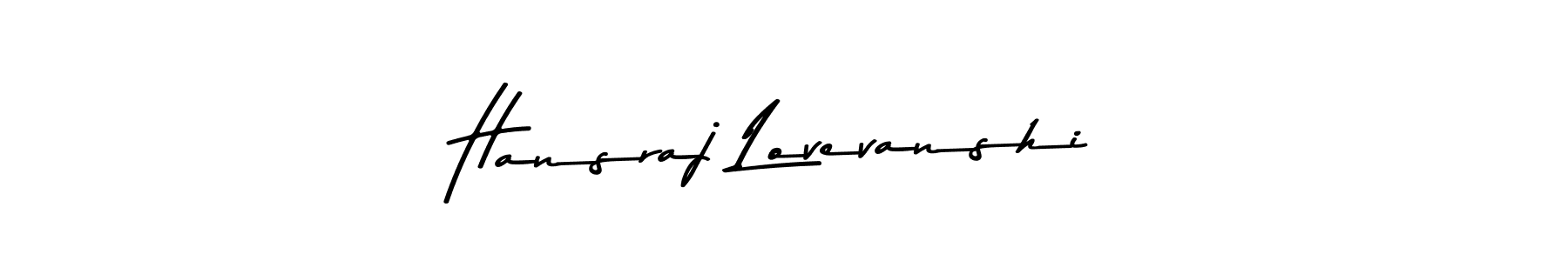 How to make Hansraj Lovevanshi name signature. Use Asem Kandis PERSONAL USE style for creating short signs online. This is the latest handwritten sign. Hansraj Lovevanshi signature style 9 images and pictures png