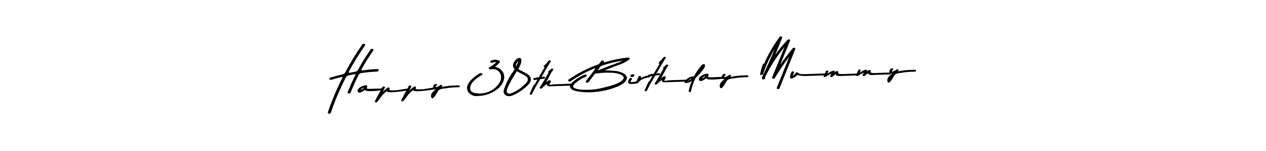 How to make Happy 38th Birthday Mummy signature? Asem Kandis PERSONAL USE is a professional autograph style. Create handwritten signature for Happy 38th Birthday Mummy name. Happy 38th Birthday Mummy signature style 9 images and pictures png
