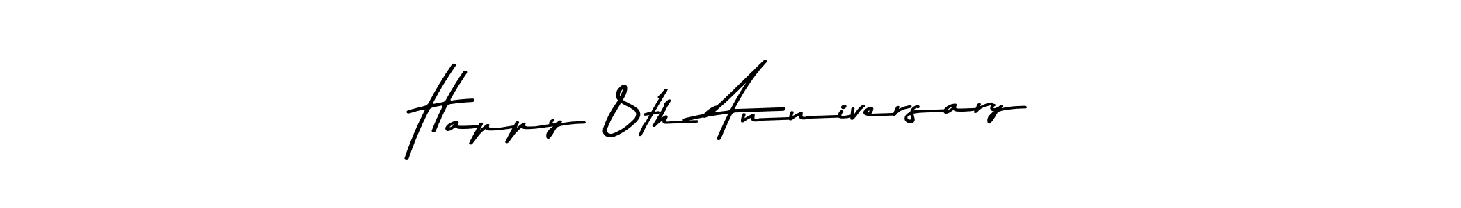 It looks lik you need a new signature style for name Happy 8th Anniversary. Design unique handwritten (Asem Kandis PERSONAL USE) signature with our free signature maker in just a few clicks. Happy 8th Anniversary signature style 9 images and pictures png