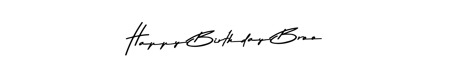 Make a beautiful signature design for name Happy Birthday Broo. With this signature (Asem Kandis PERSONAL USE) style, you can create a handwritten signature for free. Happy Birthday Broo signature style 9 images and pictures png