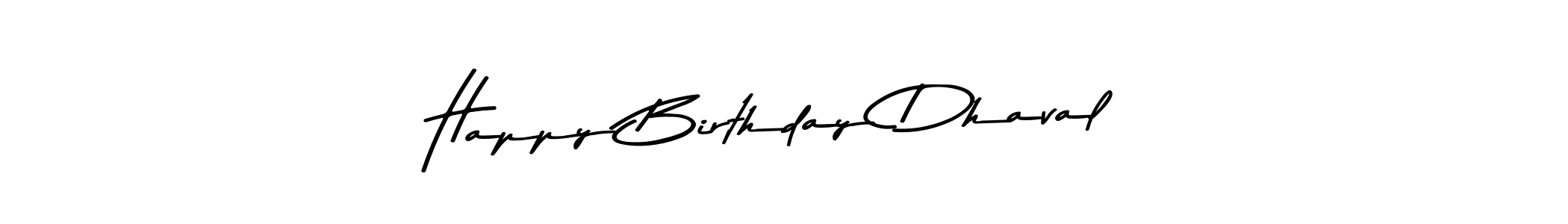Design your own signature with our free online signature maker. With this signature software, you can create a handwritten (Asem Kandis PERSONAL USE) signature for name Happy Birthday Dhaval. Happy Birthday Dhaval signature style 9 images and pictures png