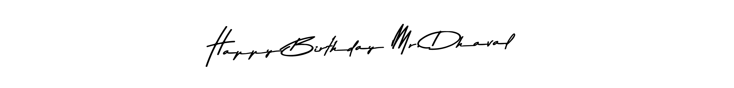 The best way (Asem Kandis PERSONAL USE) to make a short signature is to pick only two or three words in your name. The name Happy Birthday Mr. Dhaval include a total of six letters. For converting this name. Happy Birthday Mr. Dhaval signature style 9 images and pictures png