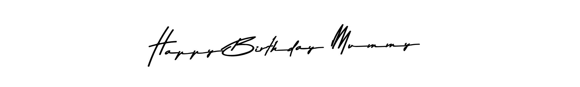 How to make Happy Birthday Mummy signature? Asem Kandis PERSONAL USE is a professional autograph style. Create handwritten signature for Happy Birthday Mummy name. Happy Birthday Mummy signature style 9 images and pictures png