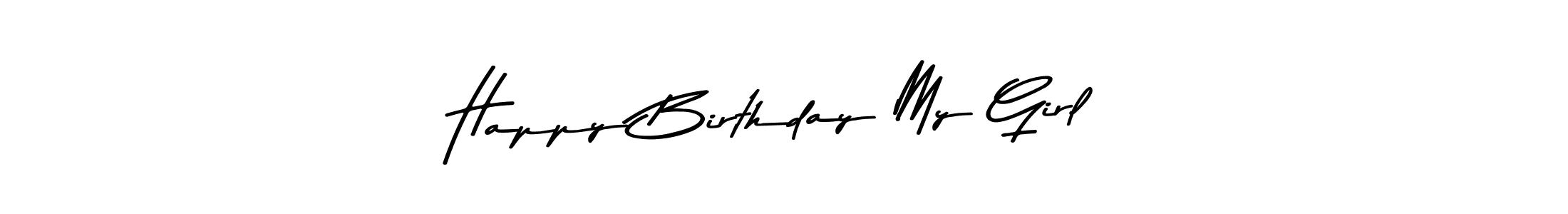 Design your own signature with our free online signature maker. With this signature software, you can create a handwritten (Asem Kandis PERSONAL USE) signature for name Happy Birthday My Girl. Happy Birthday My Girl signature style 9 images and pictures png
