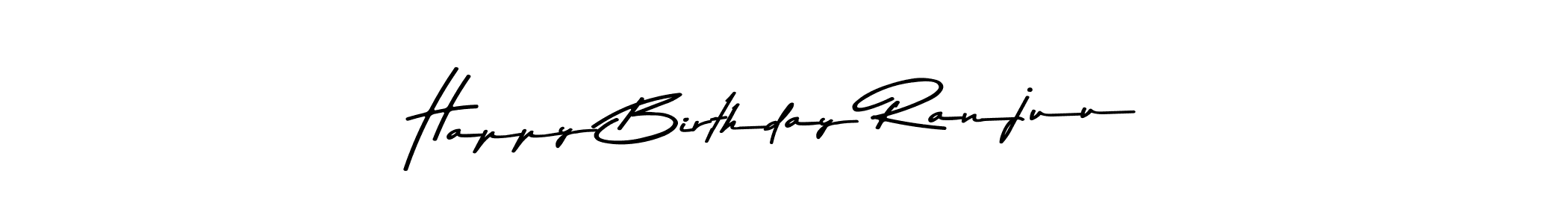 Happy Birthday Ranjuu stylish signature style. Best Handwritten Sign (Asem Kandis PERSONAL USE) for my name. Handwritten Signature Collection Ideas for my name Happy Birthday Ranjuu. Happy Birthday Ranjuu signature style 9 images and pictures png