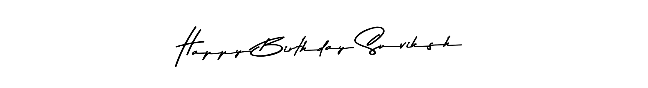 Create a beautiful signature design for name Happy Birthday Suviksh. With this signature (Asem Kandis PERSONAL USE) fonts, you can make a handwritten signature for free. Happy Birthday Suviksh signature style 9 images and pictures png