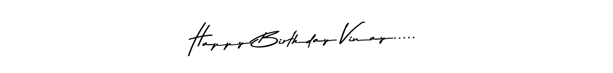 Check out images of Autograph of Happy Birthday Vinay..... name. Actor Happy Birthday Vinay..... Signature Style. Asem Kandis PERSONAL USE is a professional sign style online. Happy Birthday Vinay..... signature style 9 images and pictures png