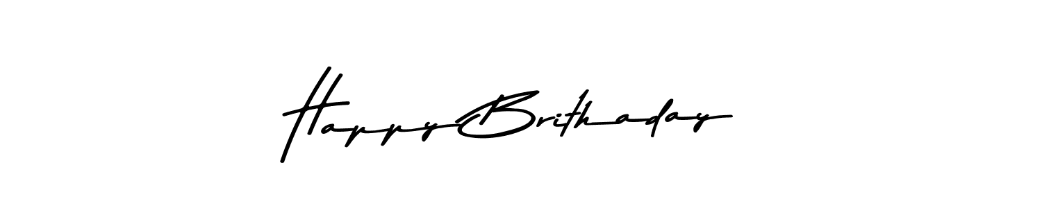 if you are searching for the best signature style for your name Happy Brithaday. so please give up your signature search. here we have designed multiple signature styles  using Asem Kandis PERSONAL USE. Happy Brithaday signature style 9 images and pictures png