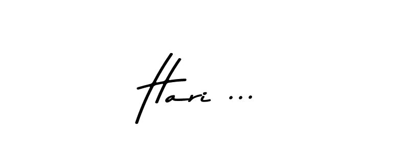 You should practise on your own different ways (Asem Kandis PERSONAL USE) to write your name (Hari ...) in signature. don't let someone else do it for you. Hari ... signature style 9 images and pictures png