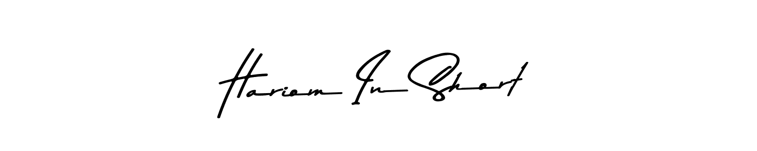 Use a signature maker to create a handwritten signature online. With this signature software, you can design (Asem Kandis PERSONAL USE) your own signature for name Hariom In Short. Hariom In Short signature style 9 images and pictures png