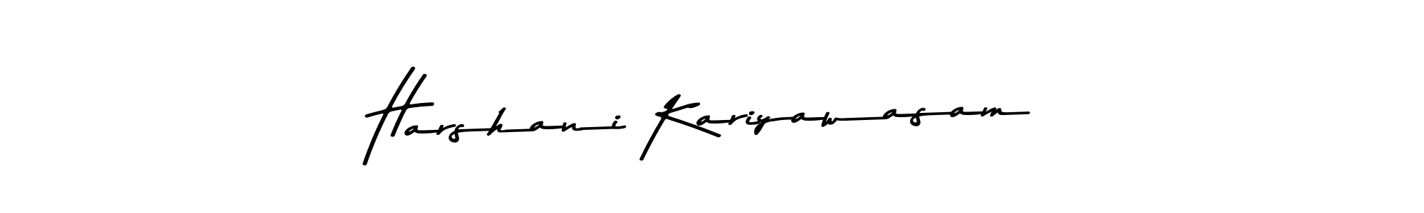 How to make Harshani Kariyawasam name signature. Use Asem Kandis PERSONAL USE style for creating short signs online. This is the latest handwritten sign. Harshani Kariyawasam signature style 9 images and pictures png