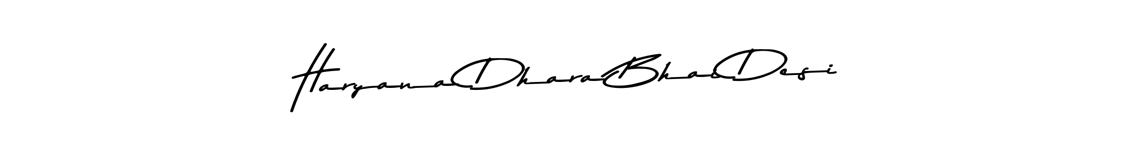 How to make Haryana Dhara Bhai Desi signature? Asem Kandis PERSONAL USE is a professional autograph style. Create handwritten signature for Haryana Dhara Bhai Desi name. Haryana Dhara Bhai Desi signature style 9 images and pictures png