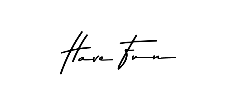 Use a signature maker to create a handwritten signature online. With this signature software, you can design (Asem Kandis PERSONAL USE) your own signature for name Have Fun. Have Fun signature style 9 images and pictures png