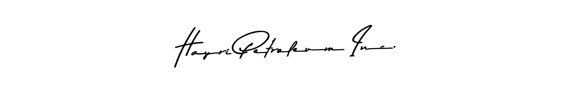 Hayri Petroleum Inc. stylish signature style. Best Handwritten Sign (Asem Kandis PERSONAL USE) for my name. Handwritten Signature Collection Ideas for my name Hayri Petroleum Inc.. Hayri Petroleum Inc. signature style 9 images and pictures png