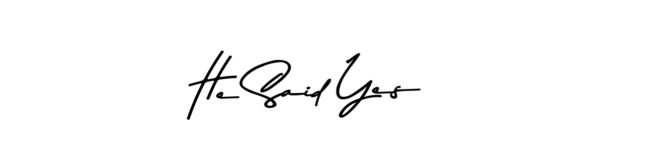 Make a beautiful signature design for name He Said Yes!!. Use this online signature maker to create a handwritten signature for free. He Said Yes!! signature style 9 images and pictures png