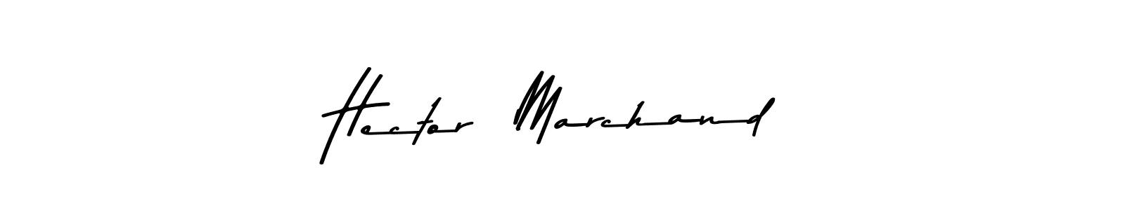 Make a beautiful signature design for name Hector  Marchand. With this signature (Asem Kandis PERSONAL USE) style, you can create a handwritten signature for free. Hector  Marchand signature style 9 images and pictures png