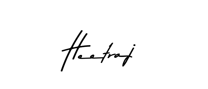 Heetraj stylish signature style. Best Handwritten Sign (Asem Kandis PERSONAL USE) for my name. Handwritten Signature Collection Ideas for my name Heetraj. Heetraj signature style 9 images and pictures png