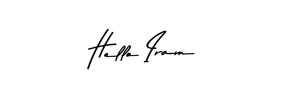 Make a beautiful signature design for name Hello Iram. With this signature (Asem Kandis PERSONAL USE) style, you can create a handwritten signature for free. Hello Iram signature style 9 images and pictures png