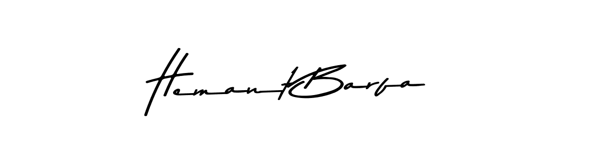 Design your own signature with our free online signature maker. With this signature software, you can create a handwritten (Asem Kandis PERSONAL USE) signature for name Hemant Barfa. Hemant Barfa signature style 9 images and pictures png