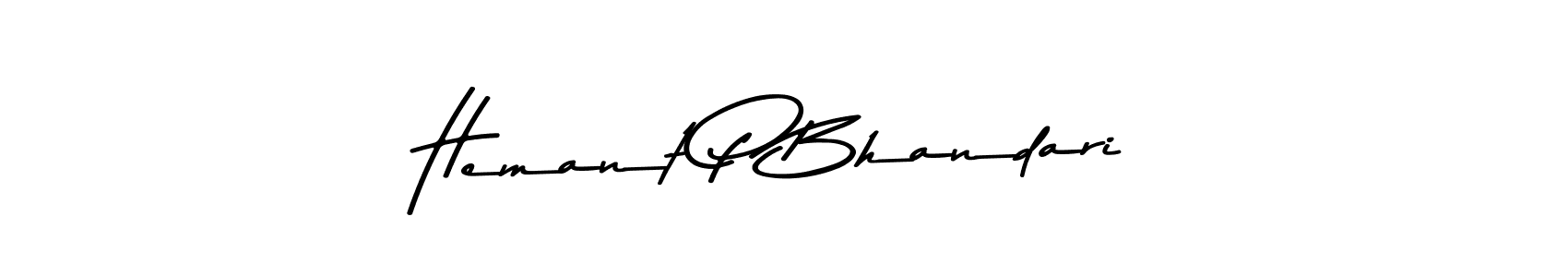 Make a short Hemant P Bhandari signature style. Manage your documents anywhere anytime using Asem Kandis PERSONAL USE. Create and add eSignatures, submit forms, share and send files easily. Hemant P Bhandari signature style 9 images and pictures png