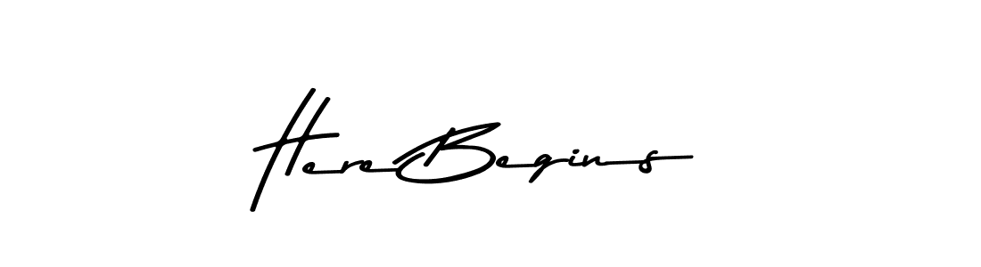 How to make Here Begins name signature. Use Asem Kandis PERSONAL USE style for creating short signs online. This is the latest handwritten sign. Here Begins signature style 9 images and pictures png