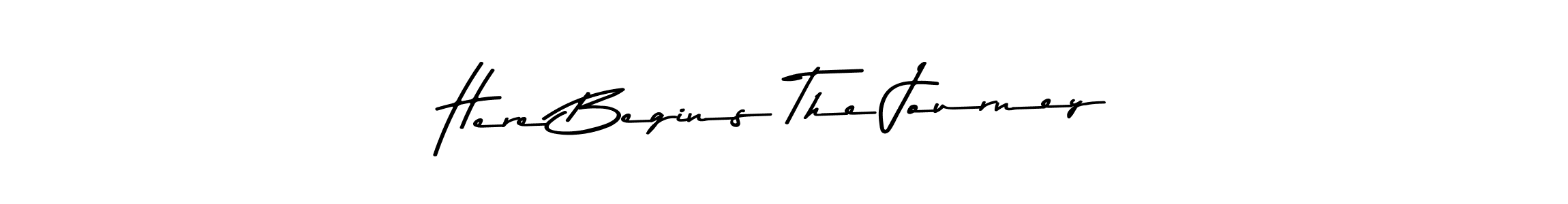 Create a beautiful signature design for name Here Begins The Journey. With this signature (Asem Kandis PERSONAL USE) fonts, you can make a handwritten signature for free. Here Begins The Journey signature style 9 images and pictures png