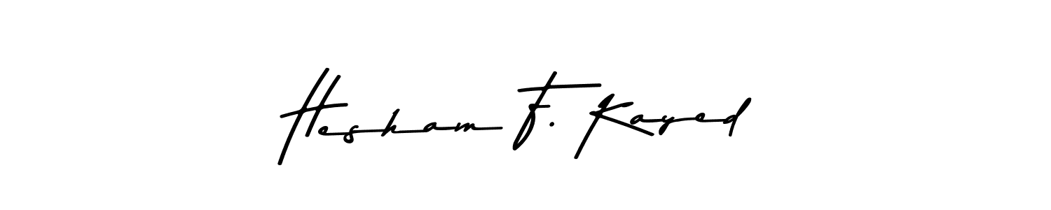 Make a beautiful signature design for name Hesham F. Kayed. Use this online signature maker to create a handwritten signature for free. Hesham F. Kayed signature style 9 images and pictures png