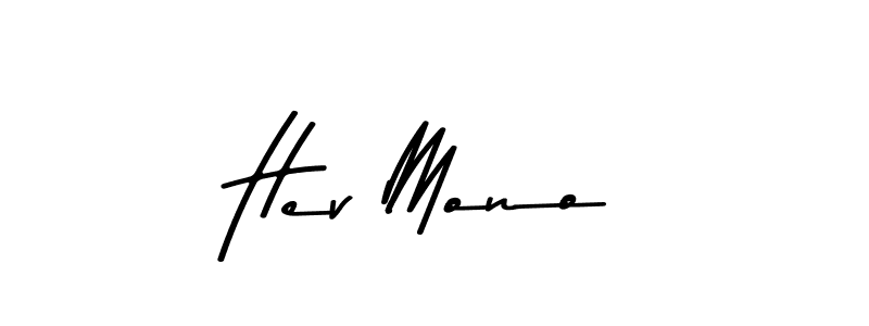 Create a beautiful signature design for name Hev Mono. With this signature (Asem Kandis PERSONAL USE) fonts, you can make a handwritten signature for free. Hev Mono signature style 9 images and pictures png