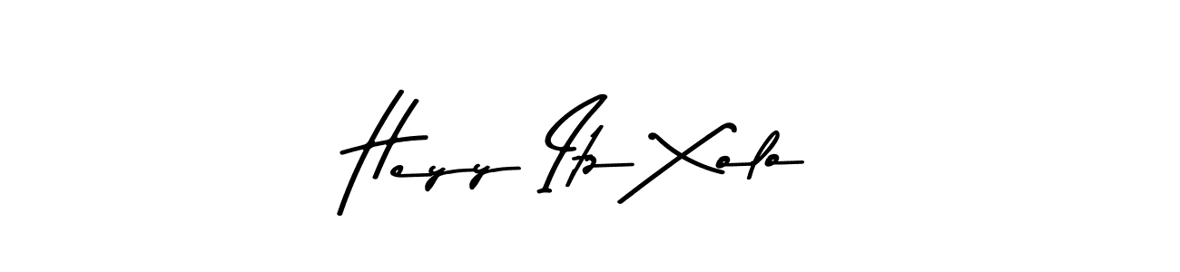 You should practise on your own different ways (Asem Kandis PERSONAL USE) to write your name (Heyy Itz Xolo) in signature. don't let someone else do it for you. Heyy Itz Xolo signature style 9 images and pictures png