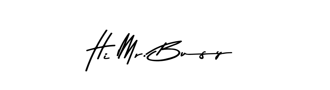 This is the best signature style for the Hi Mr. Busy name. Also you like these signature font (Asem Kandis PERSONAL USE). Mix name signature. Hi Mr. Busy signature style 9 images and pictures png