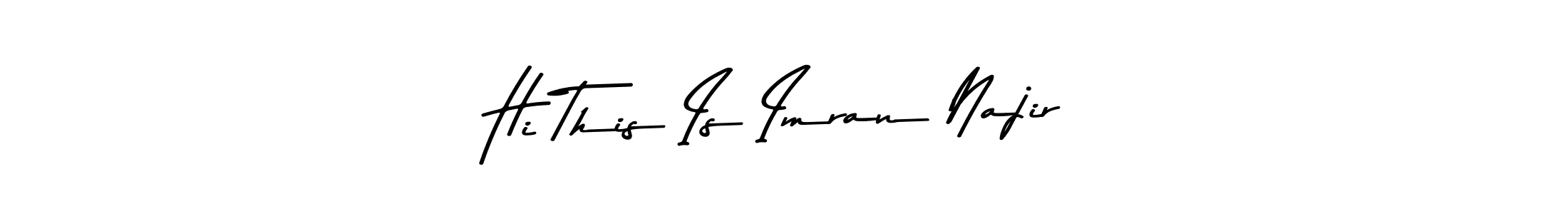 You should practise on your own different ways (Asem Kandis PERSONAL USE) to write your name (Hi This Is Imran Najir) in signature. don't let someone else do it for you. Hi This Is Imran Najir signature style 9 images and pictures png