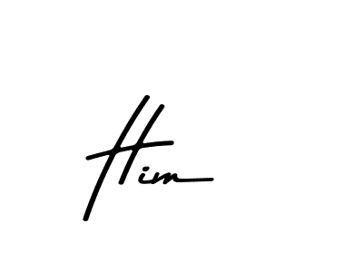 You should practise on your own different ways (Asem Kandis PERSONAL USE) to write your name (Him ) in signature. don't let someone else do it for you. Him  signature style 9 images and pictures png