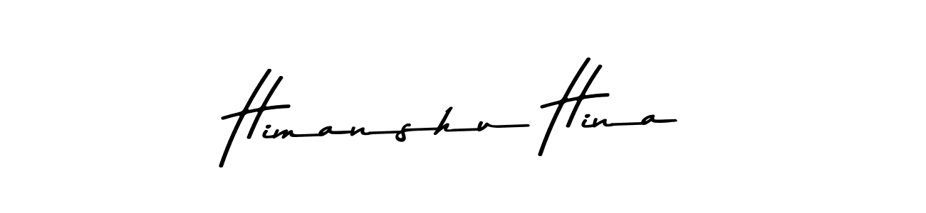Make a short Himanshu Hina signature style. Manage your documents anywhere anytime using Asem Kandis PERSONAL USE. Create and add eSignatures, submit forms, share and send files easily. Himanshu Hina signature style 9 images and pictures png