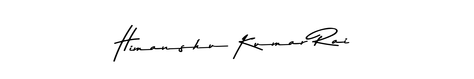 Make a beautiful signature design for name Himanshu Kumar Rai. With this signature (Asem Kandis PERSONAL USE) style, you can create a handwritten signature for free. Himanshu Kumar Rai signature style 9 images and pictures png