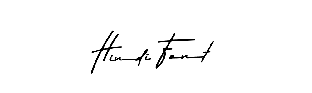 Make a short Hindi Font signature style. Manage your documents anywhere anytime using Asem Kandis PERSONAL USE. Create and add eSignatures, submit forms, share and send files easily. Hindi Font signature style 9 images and pictures png