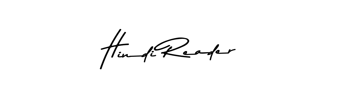 Make a beautiful signature design for name Hindi Reader. With this signature (Asem Kandis PERSONAL USE) style, you can create a handwritten signature for free. Hindi Reader signature style 9 images and pictures png