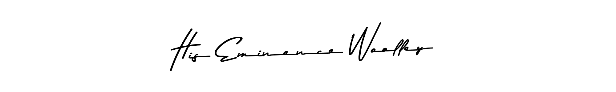 How to make His Eminence Woolley name signature. Use Asem Kandis PERSONAL USE style for creating short signs online. This is the latest handwritten sign. His Eminence Woolley signature style 9 images and pictures png