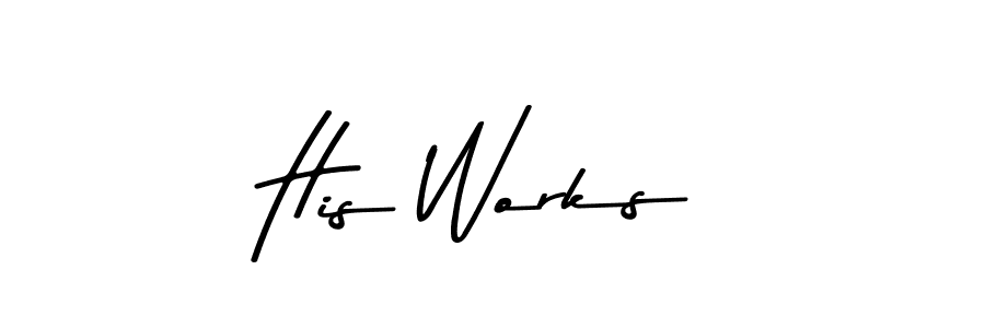 His Works stylish signature style. Best Handwritten Sign (Asem Kandis PERSONAL USE) for my name. Handwritten Signature Collection Ideas for my name His Works. His Works signature style 9 images and pictures png