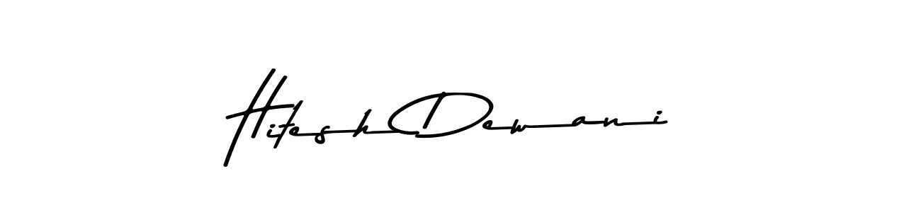 It looks lik you need a new signature style for name Hitesh Dewani. Design unique handwritten (Asem Kandis PERSONAL USE) signature with our free signature maker in just a few clicks. Hitesh Dewani signature style 9 images and pictures png