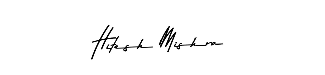 Design your own signature with our free online signature maker. With this signature software, you can create a handwritten (Asem Kandis PERSONAL USE) signature for name Hitesh Mishra. Hitesh Mishra signature style 9 images and pictures png