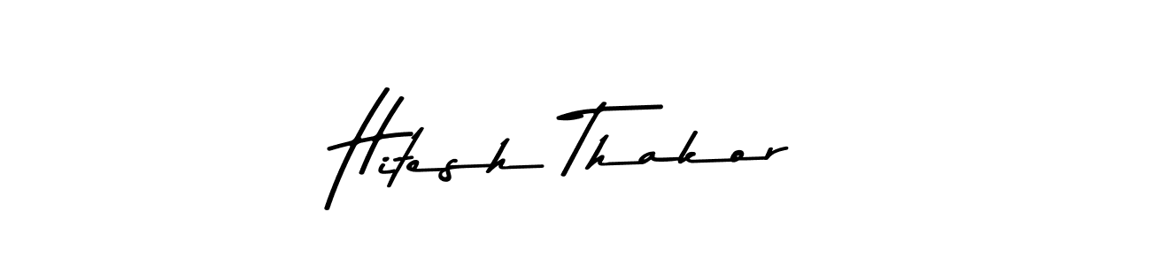 How to make Hitesh Thakor name signature. Use Asem Kandis PERSONAL USE style for creating short signs online. This is the latest handwritten sign. Hitesh Thakor signature style 9 images and pictures png