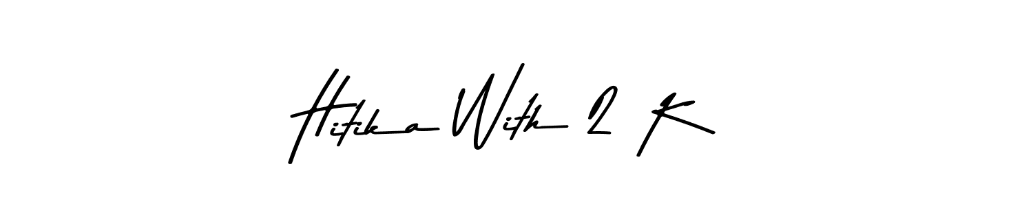 Use a signature maker to create a handwritten signature online. With this signature software, you can design (Asem Kandis PERSONAL USE) your own signature for name Hitika With 2 K. Hitika With 2 K signature style 9 images and pictures png