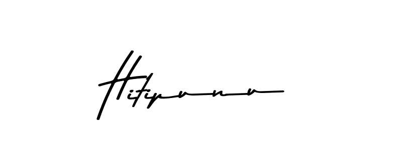 Also we have Hitipunu name is the best signature style. Create professional handwritten signature collection using Asem Kandis PERSONAL USE autograph style. Hitipunu signature style 9 images and pictures png