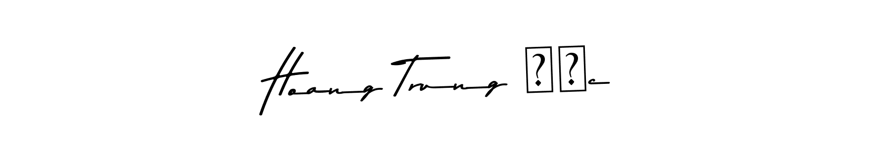 Make a short Hoang Trung Đức signature style. Manage your documents anywhere anytime using Asem Kandis PERSONAL USE. Create and add eSignatures, submit forms, share and send files easily. Hoang Trung Đức signature style 9 images and pictures png