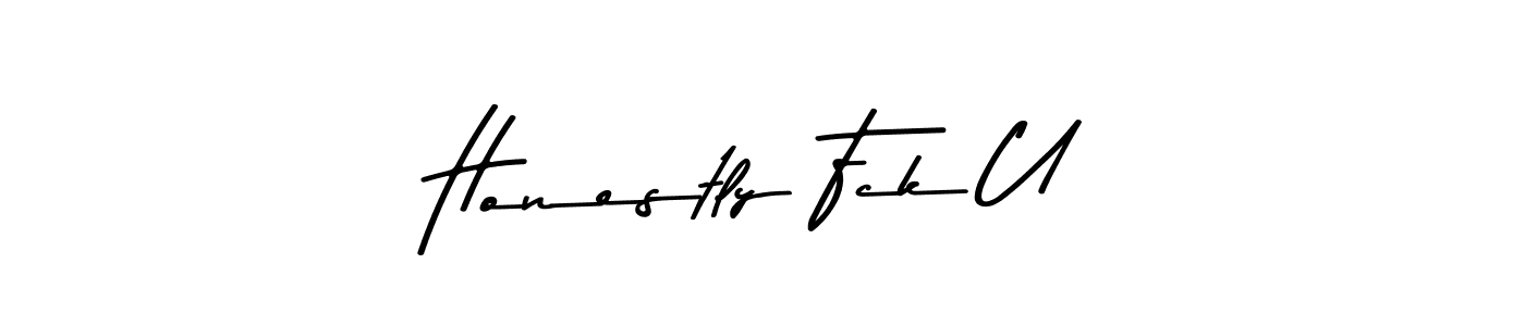 How to make Honestly Fck U signature? Asem Kandis PERSONAL USE is a professional autograph style. Create handwritten signature for Honestly Fck U name. Honestly Fck U signature style 9 images and pictures png