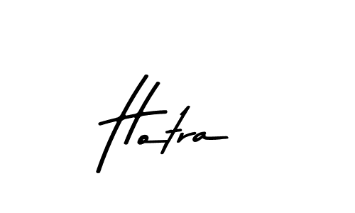 Hotra stylish signature style. Best Handwritten Sign (Asem Kandis PERSONAL USE) for my name. Handwritten Signature Collection Ideas for my name Hotra. Hotra signature style 9 images and pictures png