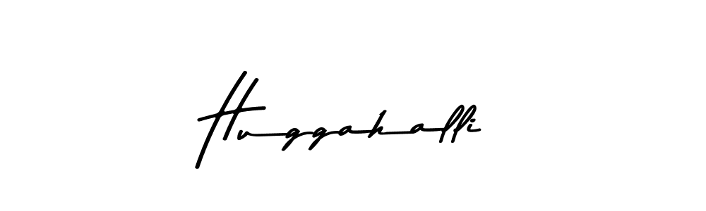 Make a beautiful signature design for name Huggahalli. With this signature (Asem Kandis PERSONAL USE) style, you can create a handwritten signature for free. Huggahalli signature style 9 images and pictures png