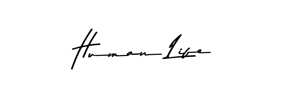 Also we have Human Life name is the best signature style. Create professional handwritten signature collection using Asem Kandis PERSONAL USE autograph style. Human Life signature style 9 images and pictures png