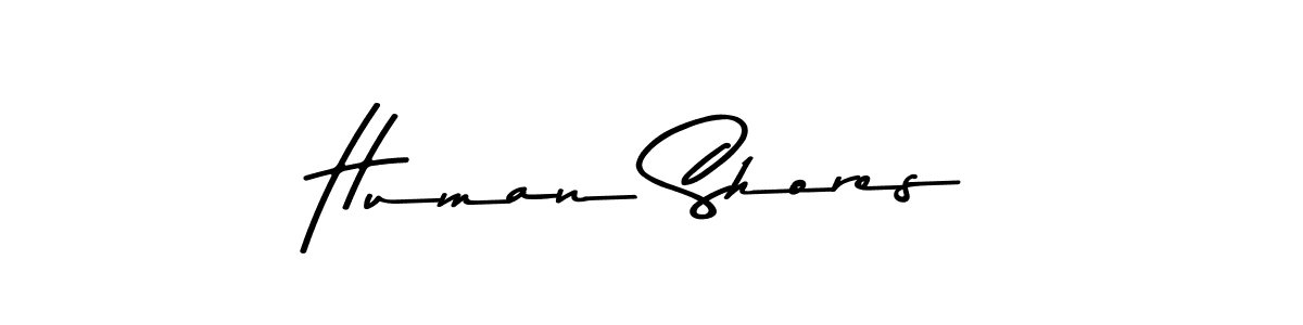 Human Shores stylish signature style. Best Handwritten Sign (Asem Kandis PERSONAL USE) for my name. Handwritten Signature Collection Ideas for my name Human Shores. Human Shores signature style 9 images and pictures png