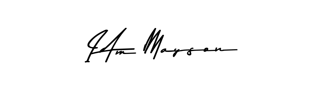 How to make I Am Mayson name signature. Use Asem Kandis PERSONAL USE style for creating short signs online. This is the latest handwritten sign. I Am Mayson signature style 9 images and pictures png